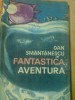 FANTASTICA AVENTURA -DAN SMANTANESCU -1969