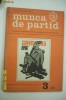REVISTA COMUNISTA - MUNCA DE PERTID NR.3 - 1973
