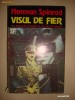 NORMAN SPINRAD - VISUL DE FIER