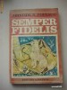 ARISTIDE N. POPESCU - SEMPER FIDELIS