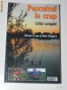 SIMON CROW, ROB HUGHES - PESCUITUL LA CRAP. GHID COMPLET