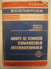 DREPT SI TEHNICA COMERCIALA INTERNATIONALA - VOL I - AL. DETESAN