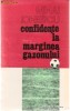 CONFIDENTE LA MARGINEA GAZONULUI - MIHAI IONESCU - 1988