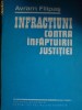 Avram Filipas, Infractiuni contra infaptuirii justitiei, Editura Academiei 1985