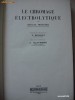 OSVALDO MACCHIA - LE CHROMAGE ELECTROLYTIQUE {1940, limba franceza}