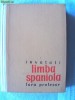 INVATATI LIMBA SPANIOLA FARA PROFESOR, Paul Teodorescu, 1962
