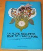 APIMONDIA. LA FLORE MELLIFERE, BASE DE L APICULTURE. APICULTURA. ALBINARIT