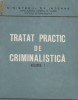ION ANGHELESCU -Tratat practic de criminalistica vol I