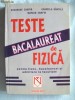 TESTE DE FIZICA PENTRU LICEU, BACALAUREAT SI ADMITERE LA FACULTATE, Gh. Zamfir / G. Bancila / M. Zamfir, 2001. Absolut noua