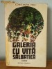 Constantin Toiu	- Galeria cu vita salbatica
