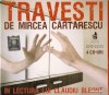 AUDIOBOOK TRAVESTI de MIRCEA CARTARESCU in lectura lui CLAUDIU BLEONT - ORIGINAL (Transport gratuit la plata in avans)