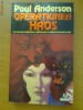 POUL ANDERSON - OPERATIUNEA HAOS CU NICOLAI IVANOVICI LOBACEVSKI SI JANOS BOLYAI IN IAD (NEMIRA)