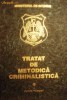 Tratat de metodica criminalistica - vol. 1