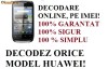 DECODARE HUAWEI U8650 PE BAZA DE IMEI, ONLINE!  CEL MAI MIC PRET! FARA PLATA IN AVANS!!!