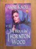 Anne Knoll - The house in Thornton Wood