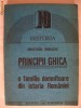 ANASTASIE IORDACHE - PRINCIPII GHICA o familie domnitoare din istoria Romaniei