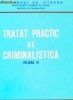 Octavian Pop, Ion Anghelescu - Tratat practic de criminalistica, vol. 3