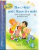 Binecuvantari pentru fiecare zi a anului - 365 de rugaciuni simple pentru cei mici (cartonata)
