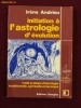 Irene Andrieu - Initiation a L`astrologie d`evolution - 16405