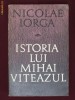 Nicolae Iorga - Istoria lui Mihai Viteazul - 15083