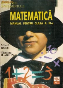 Matematica, manual pentru clasa a III-a - Mihail Rosu, Niculina Ilarion