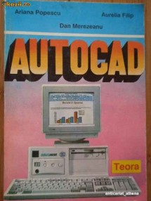 Autocad - Ariana Popescu Aurelia Filip Dan Merezeanu foto