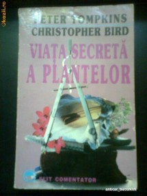 Viata Secreta A Plantelor - Peter Tompkins -Christopher Bird foto