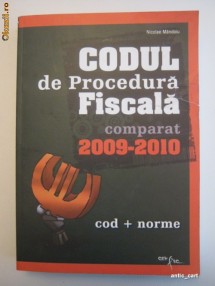 CODUL DE PROCEDURA FISCALA COMPARAT 2009-2010 - COD + NORME - NICOLAE MANDOIU foto
