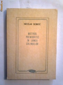 Nicolae Boboc - Motivul premioritic in lumea colindelor foto
