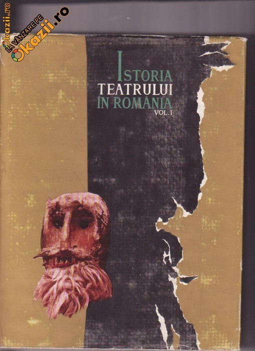 ISTORIA TEATRULUI IN ROMANIA ,VOL 1 - 1965 foto mare