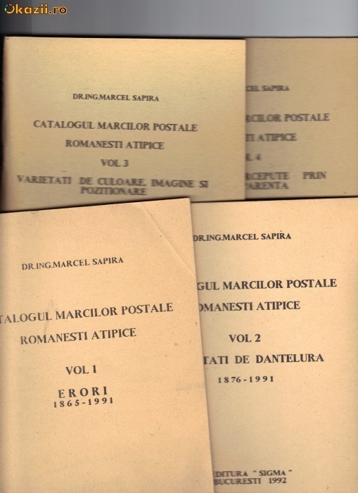 Marcel Sapira - Catalogul Marcilor Postale Romanesti Atipice (4 vol) foto mare