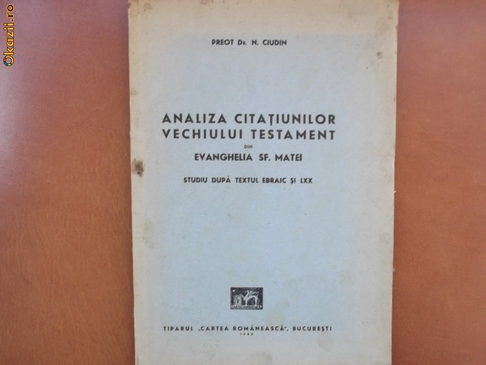 Preot N. Ciudin-Analiza citatiunilor Vechiului Testament, 1942, dedicatie cu semnatura autorului foto mare