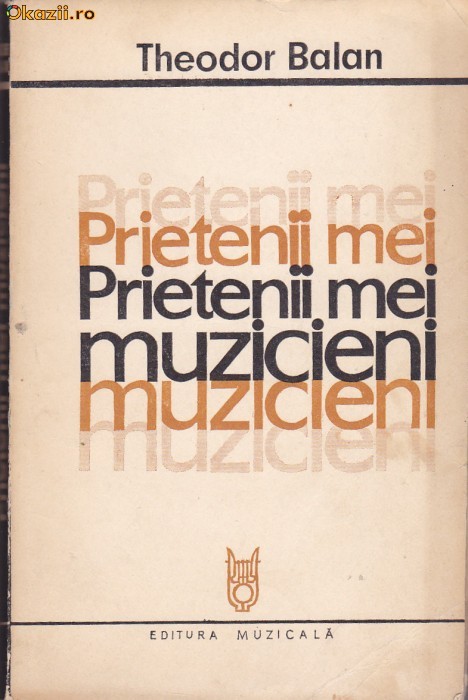 THEODOR BALAN - PRIETENII MEI MUZICIENI foto mare
