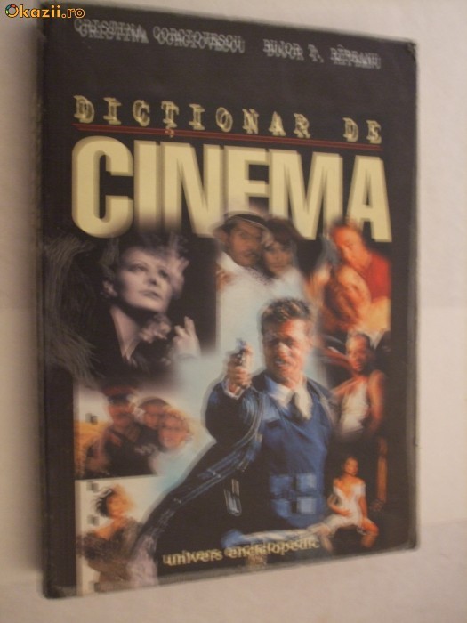 DICTIONAR  de CINEMA   -  Cristina Corciovescu  & Bujor T. Rapeanu foto mare