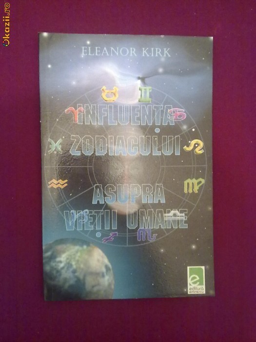 Y19L  Eleanor Kirk - Influenta zodiacului asupra vietii umane foto mare