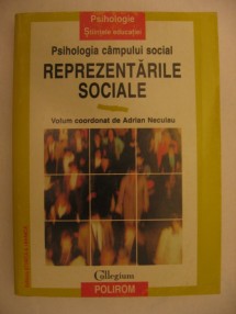 ADRIAN NECULAU - REPREZENTARILE SOCIALE {Psihologia campului