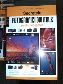 SECRETELE FOTOGRAFIEI DIGITALE PT. INCEPATORI foto