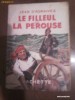 Jean D'Agraives - FINUL DE LA PEROUSIA (Le filleul de la Perouse, aparut in 1937)
