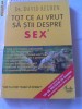 Dr.DAVID REUBEN - TOT CE AI VRUT SA STII DESPRE SEX