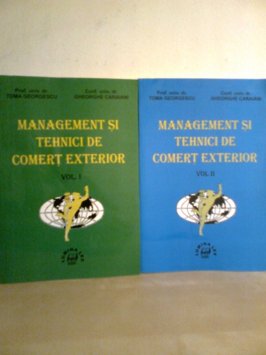 Management si tehnici de comert exterior (2 Volume) - Prof. univ. dr. TOMA GEORGESCU -Conf. univ. dr. GHEORGHE CARAIANI (2000) foto mare Management si tehnici de comert exterior (2 Volume) - Prof. univ. dr. TOMA GEORGESCU -Conf. univ. dr. GHEORGHE CARAIANI (2000) foto mare